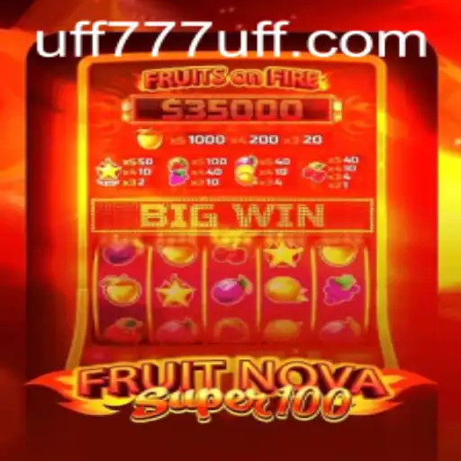 Exploring the Dynamic World of FruitNovaSuper100: An Insightful Game Analysis with UFF777